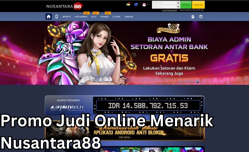  Promo judi online mernarik di website nusantara88 dijamin aman terpercaya dan memiliki fitur terbaik di nusantara88